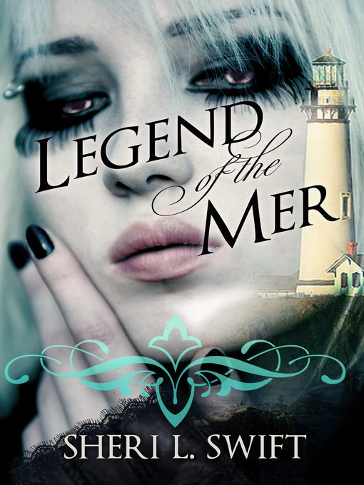Title details for Legend of the Mer, no. 1 by Sheri L. Swift - Available
